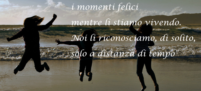 I momenti felici