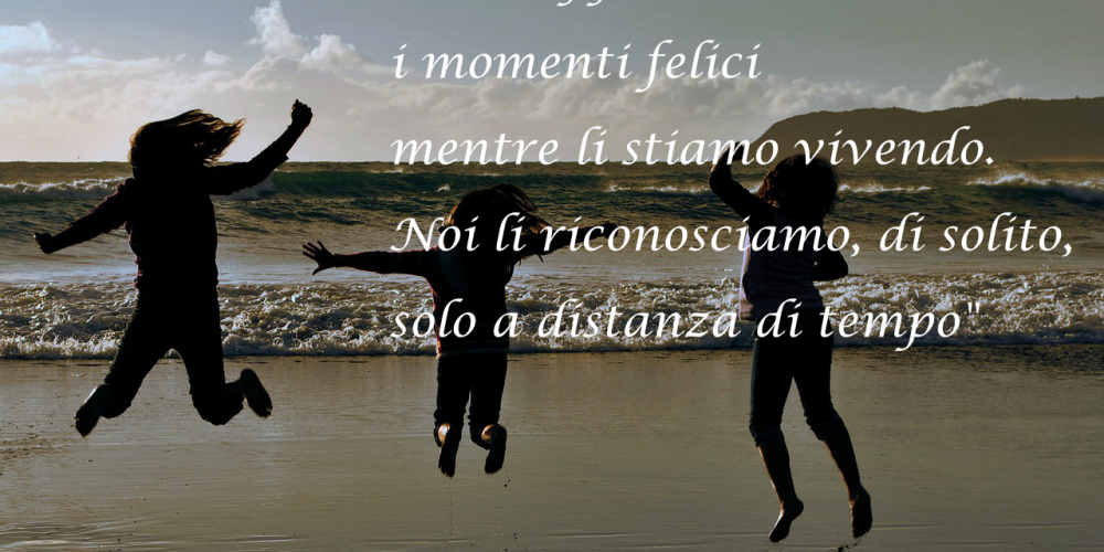 I momenti felici